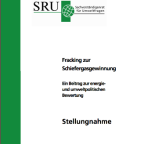 SRU-Stellungnahme zum Shale-Gas-Fracking: „Entbehrlich“